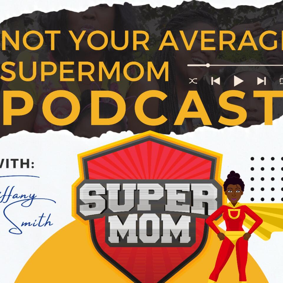 Not Your Average SuperMom