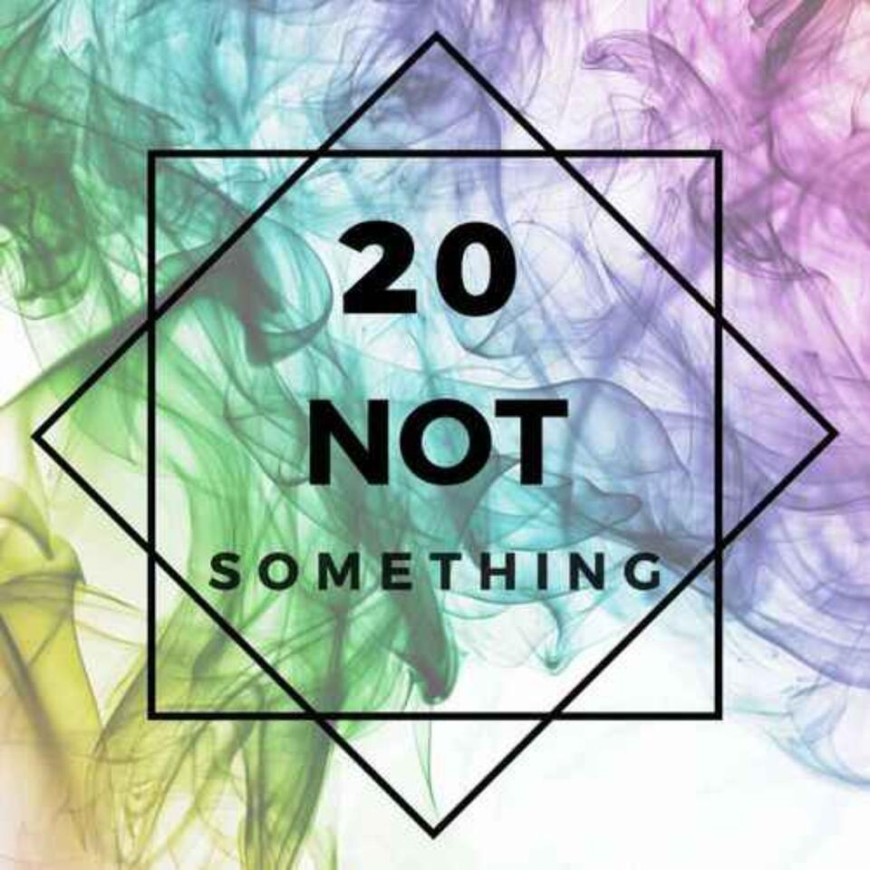 20 NOT Something