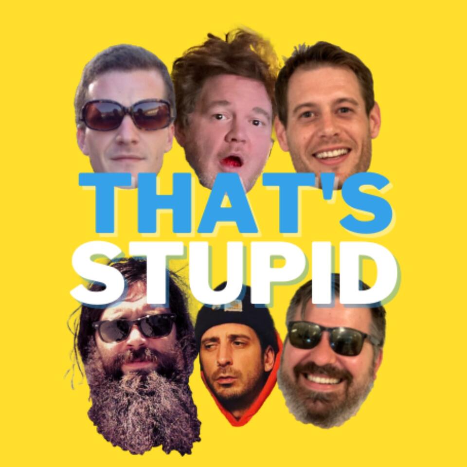 That's Stupid Podcast