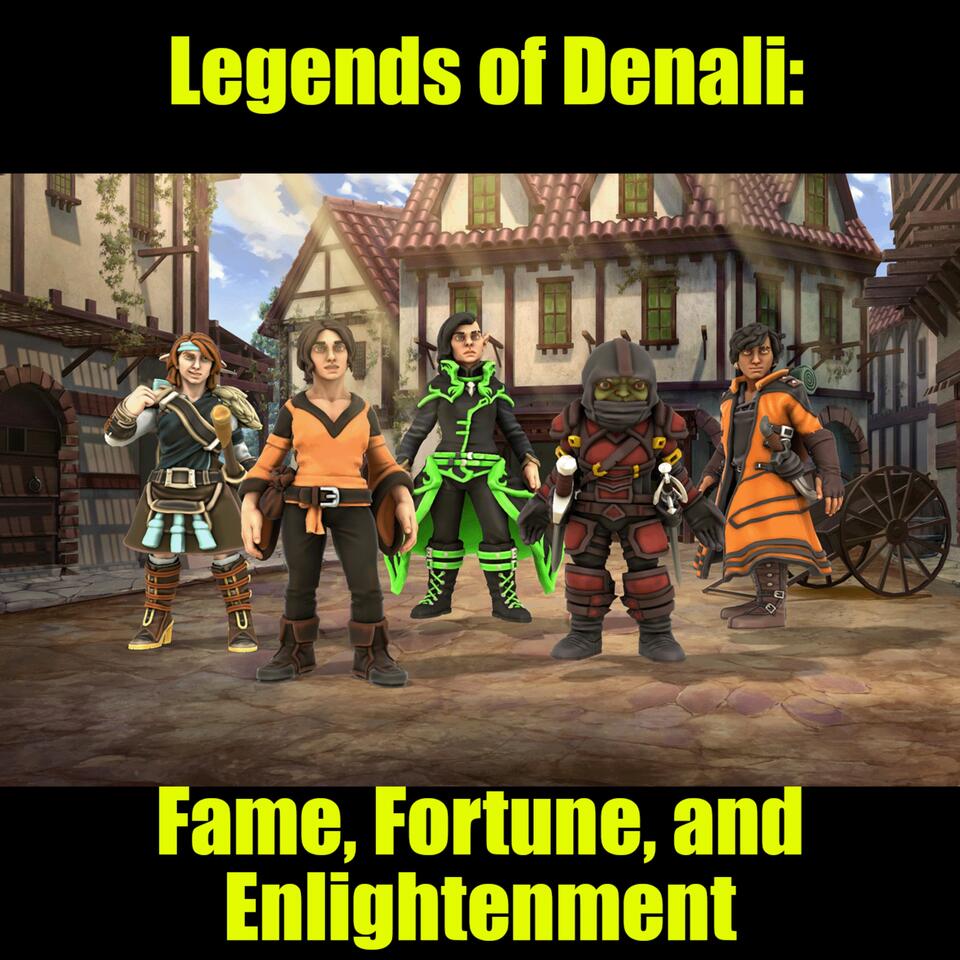 Legends of Denali: Fame, Fortune, and Enlightenment