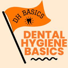Dental Hygiene Basics