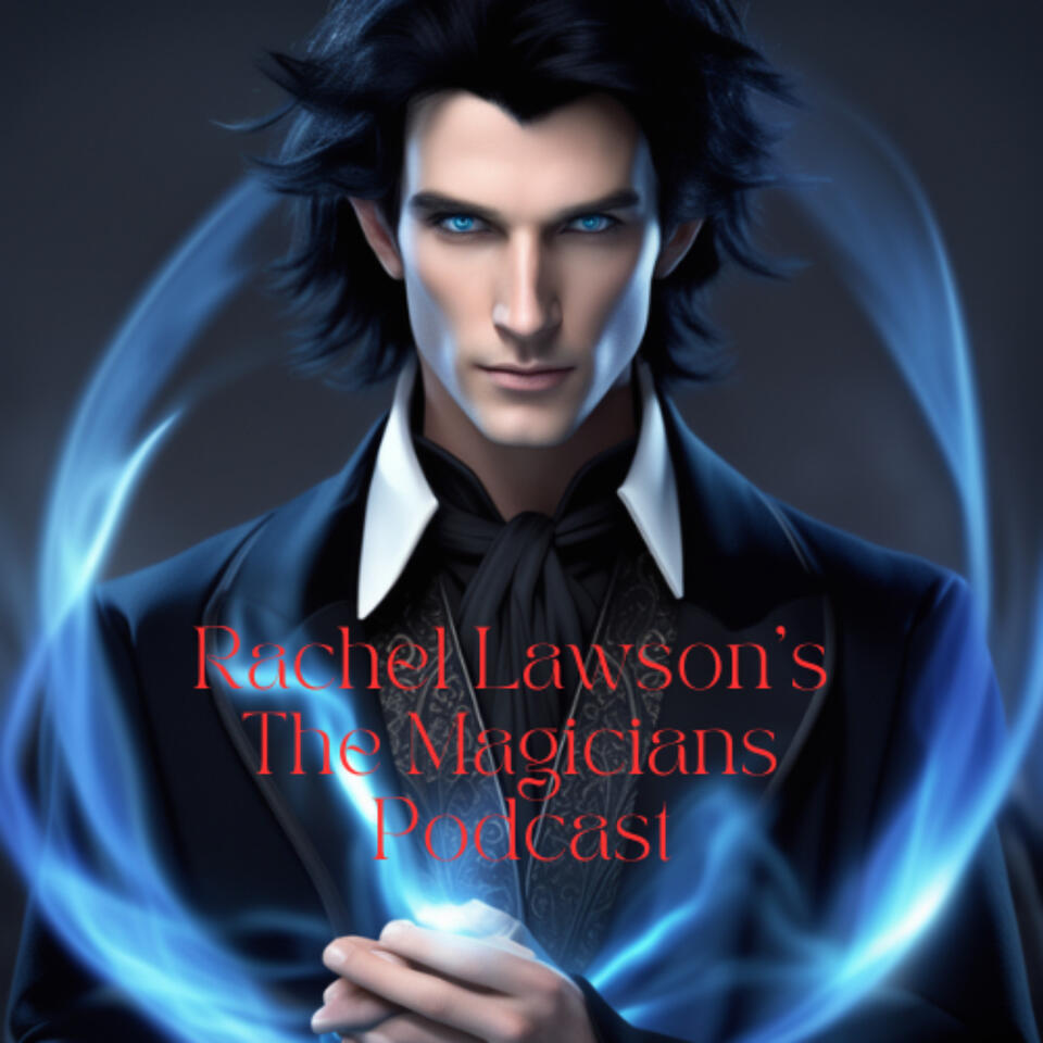 Rachel Lawson's The Magicians podcast