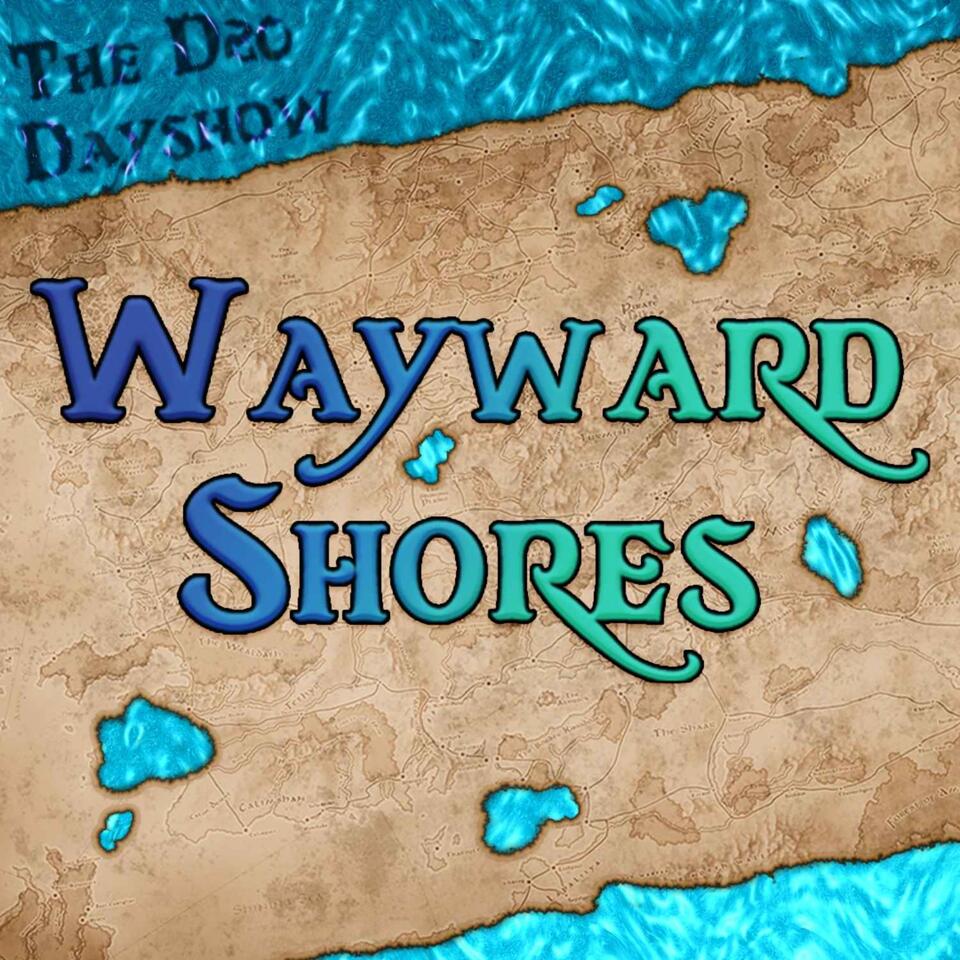 The D20 Dayshow: Wayward Shores