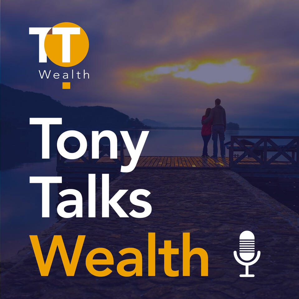 Tony Talks Wealth Podcast