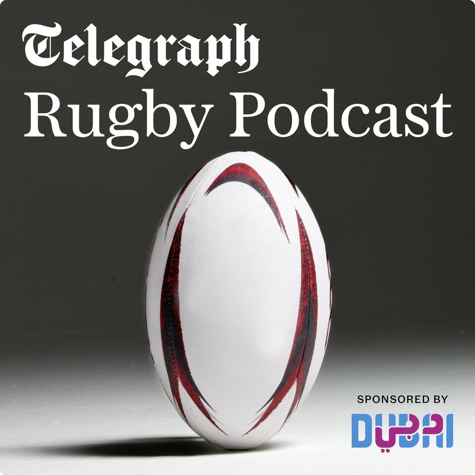 The Telegraph Rugby Podcast
