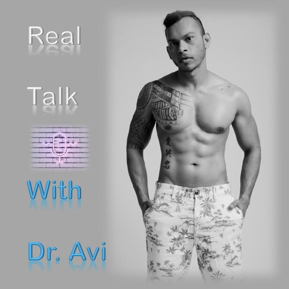 Real Talk with Dr. Avi