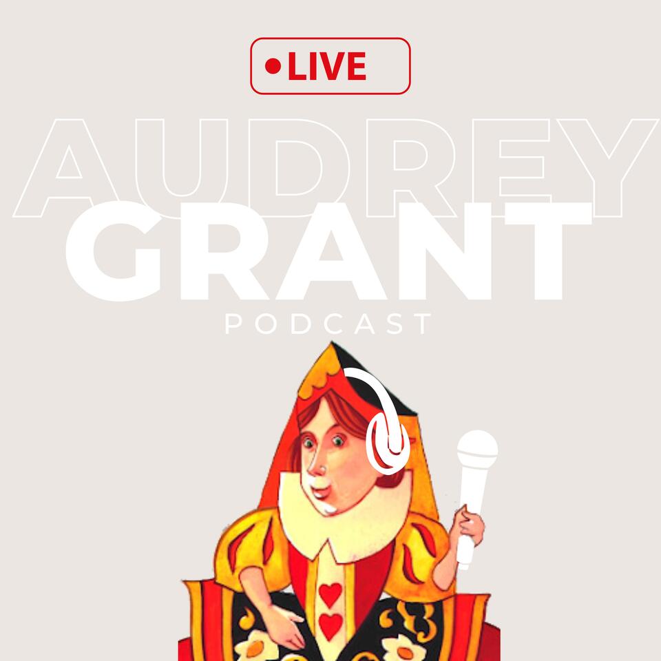 Audrey Grant Podcast