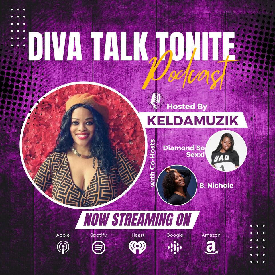 Diva Talk Tonite Podcast Live