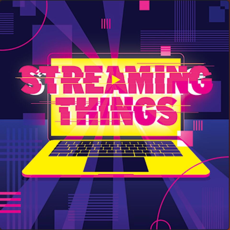 Streaming Things - A TV & Movie Podcast