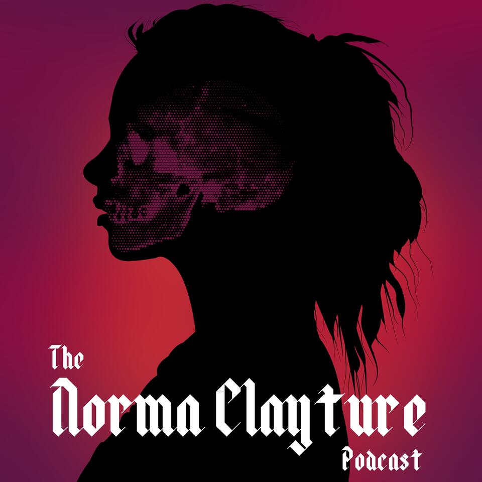The Norma Clayture Podcast