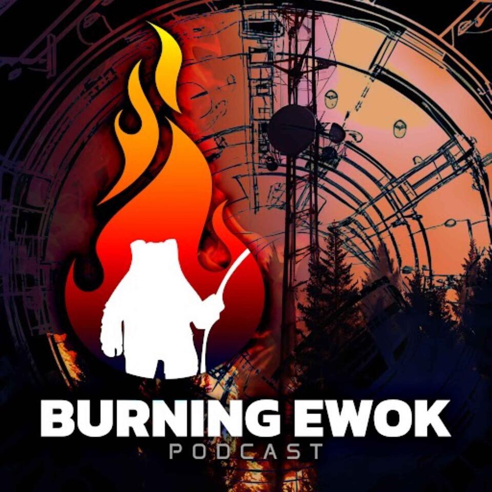 Burning Ewok Podcast