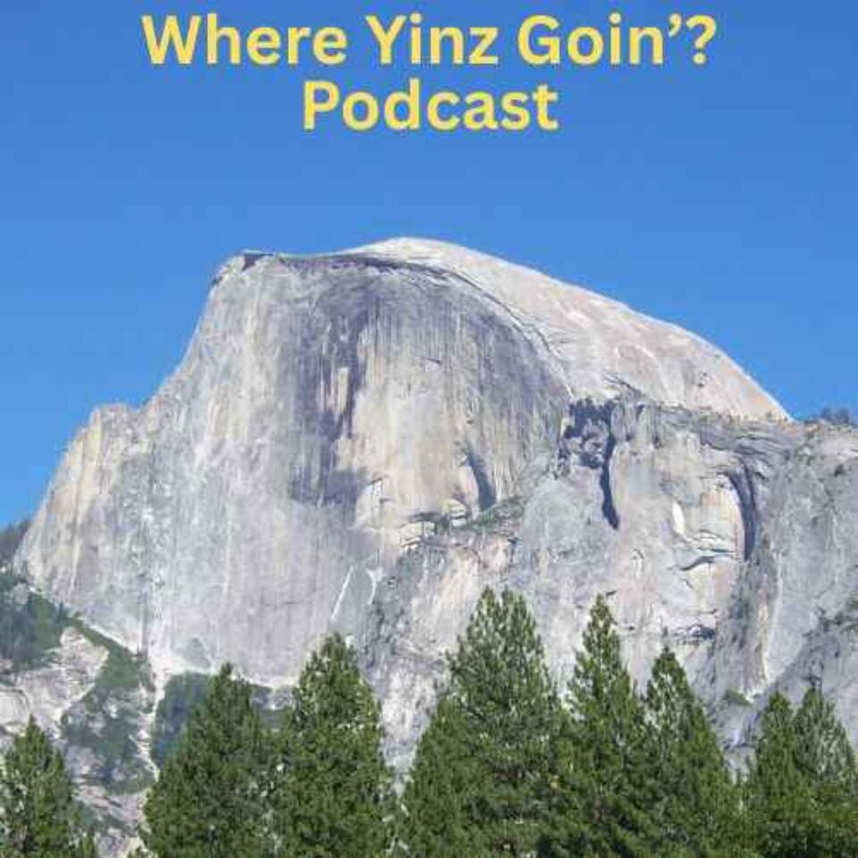 Where Yinz Goin'?