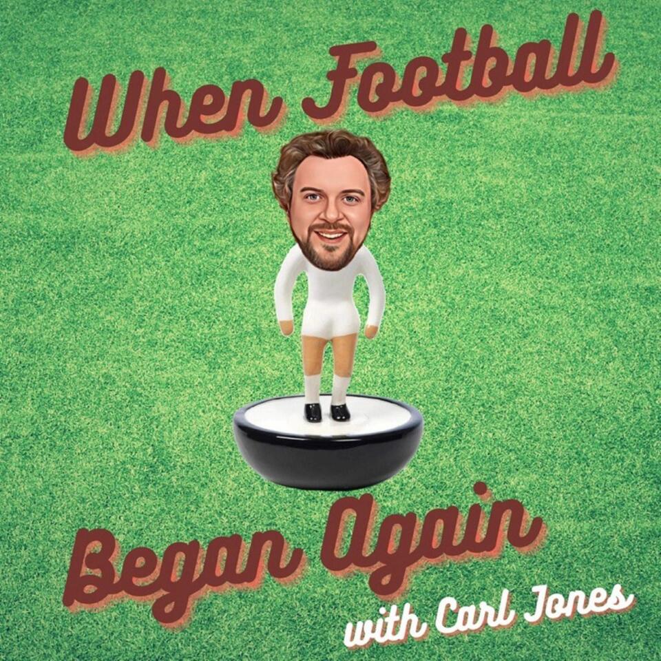 When Football Began Again - The Premier League Years podcast
