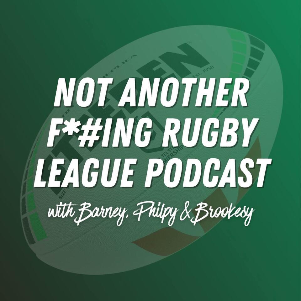 Not Another F*#ing Rugby League Podcast