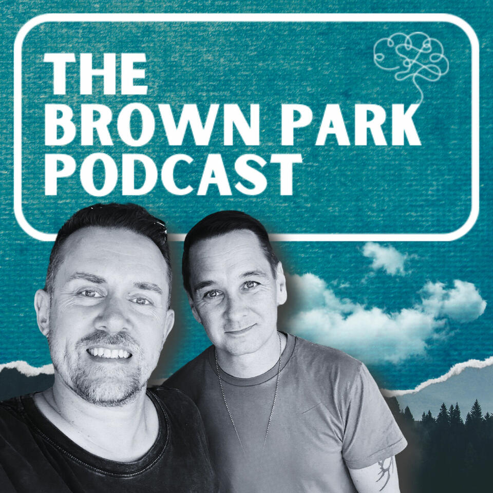 The BROWN PARK Podcast