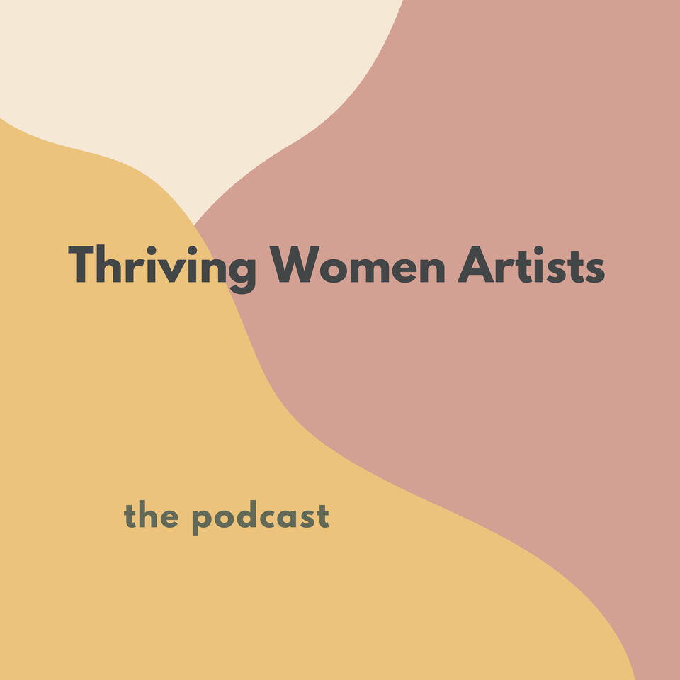 Thriving Women Artists Podcast