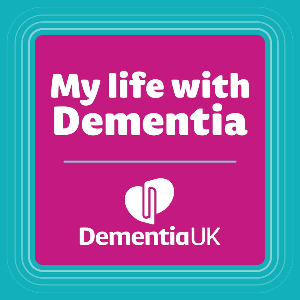 My life with dementia | A Dementia UK podcast