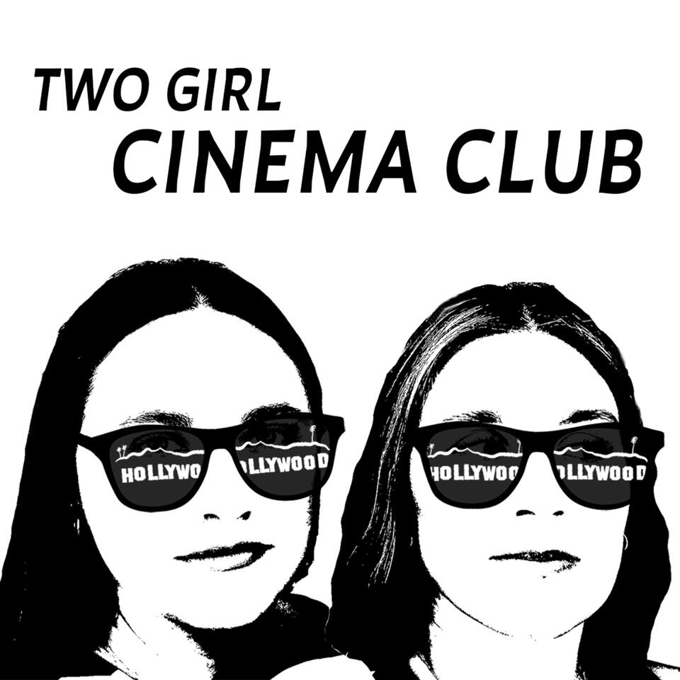 Two Girl Cinema Club