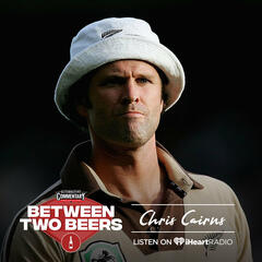 Chris Cairns: Breaking my silence - Between Two Beers Podcast