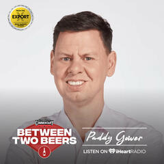Paddy Gower: This is the f***in news (re-release) - Between Two Beers Podcast