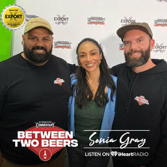 Sonia Gray: Behind the Scenes of Lotto, ADHD Diagnosis, Neurodiversity, and more! - Between Two Beers Podcast