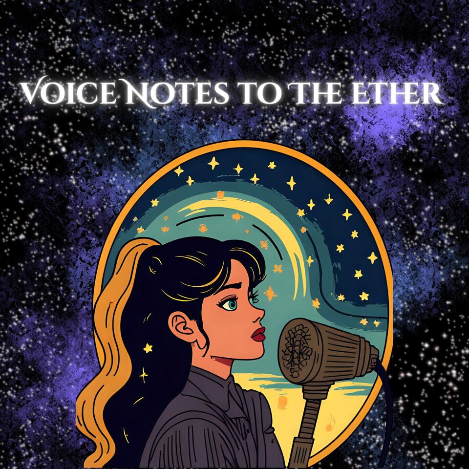 Voice Notes to The Ether
