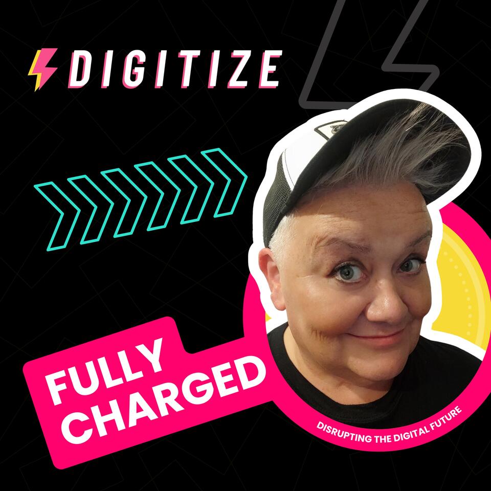 Digitize Fully Charged Podcast