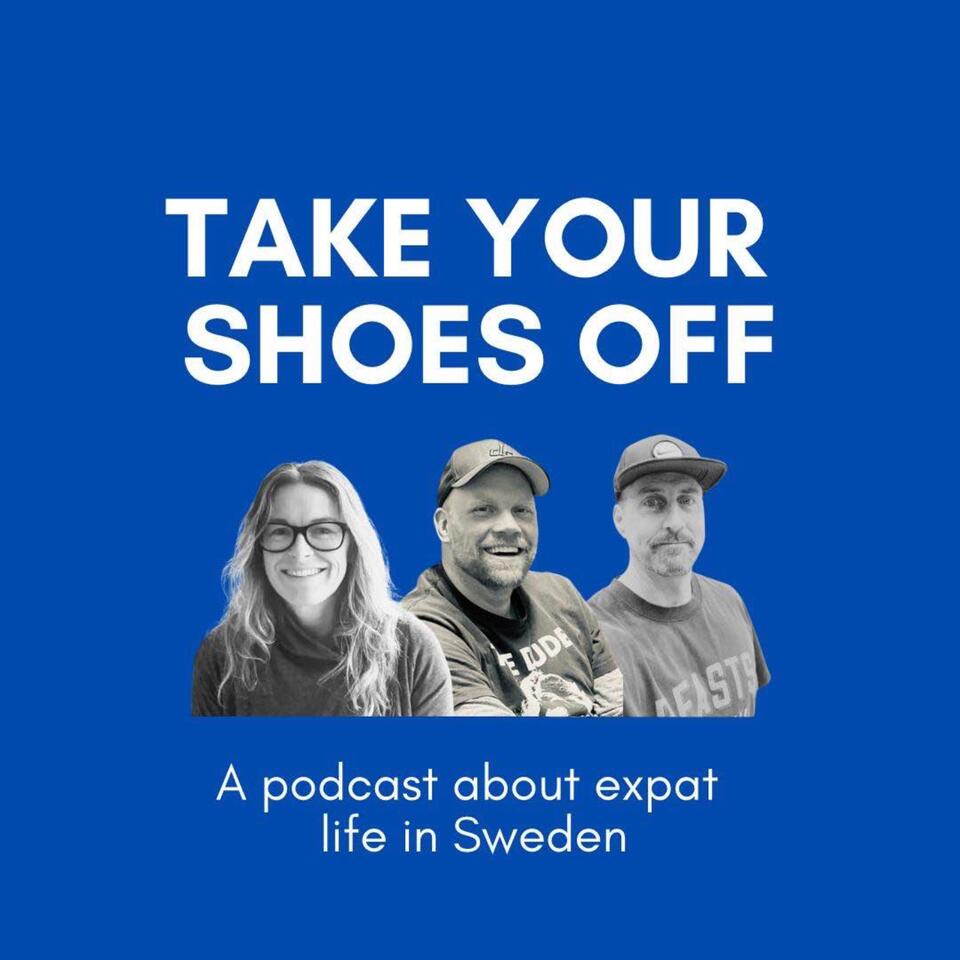 Take Your Shoes Off, the Podcast