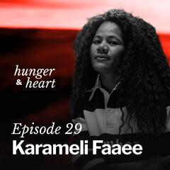Karameli Faaee: “It's about training to be present under pressure.” - Hunger & Heart with Kaila Colbin