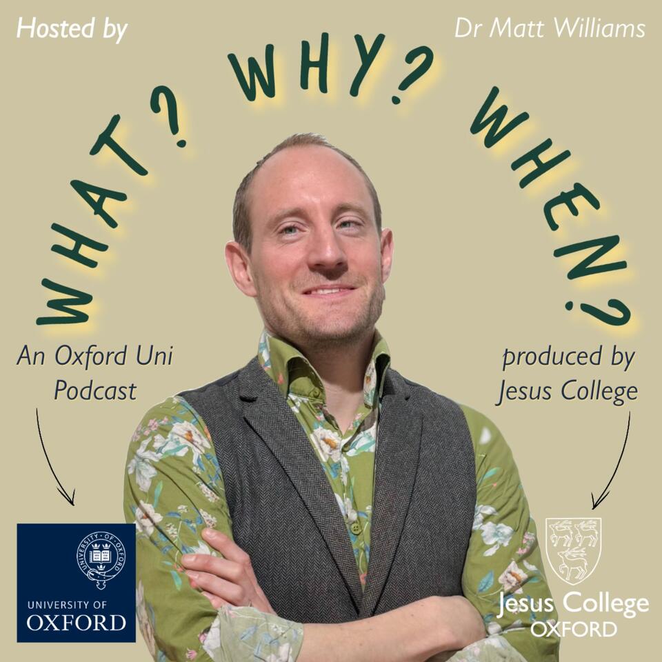 What? Why? When?