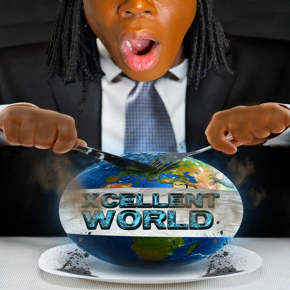 Xcellent! WORLD SHOW!