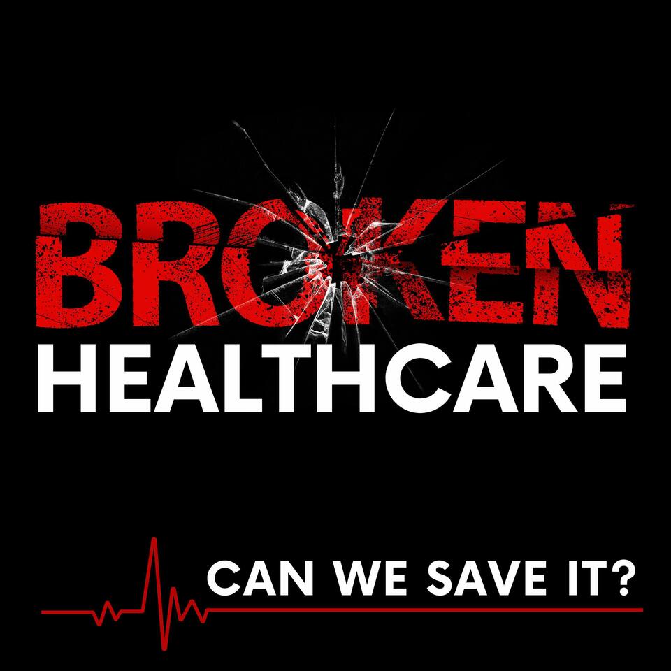 Broken Healthcare