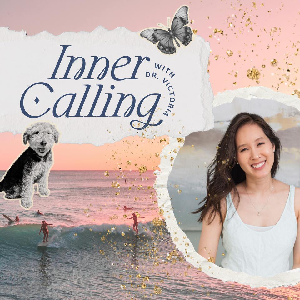 Inner Calling with Dr. Victoria