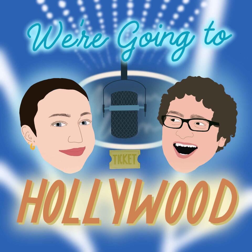 We're Going to Hollywood