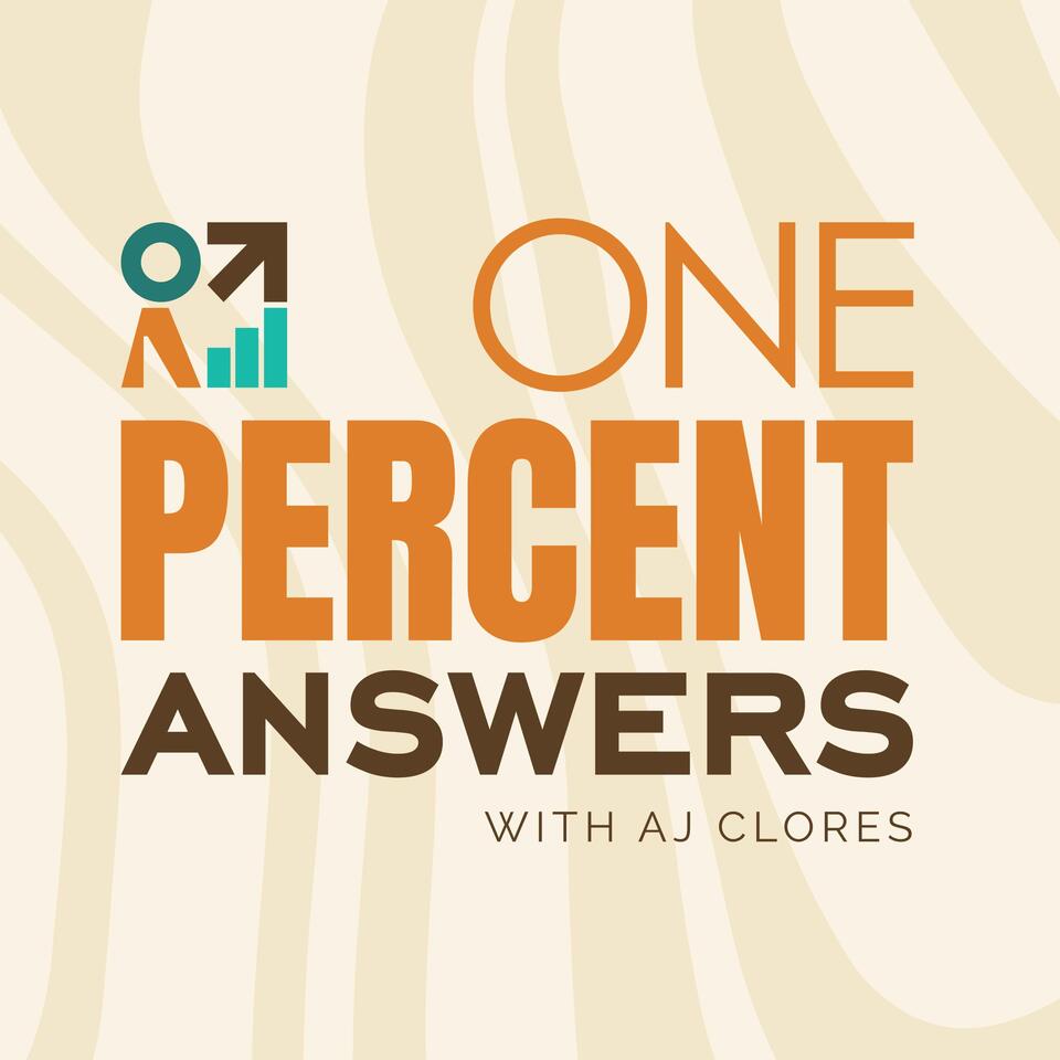 One Percent Answers with AJ Clores