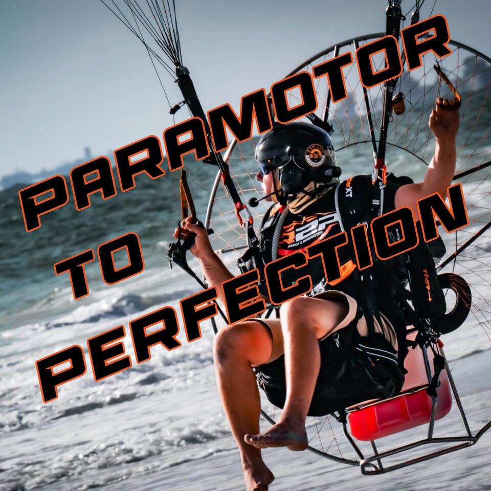 Paramotor to Perfection