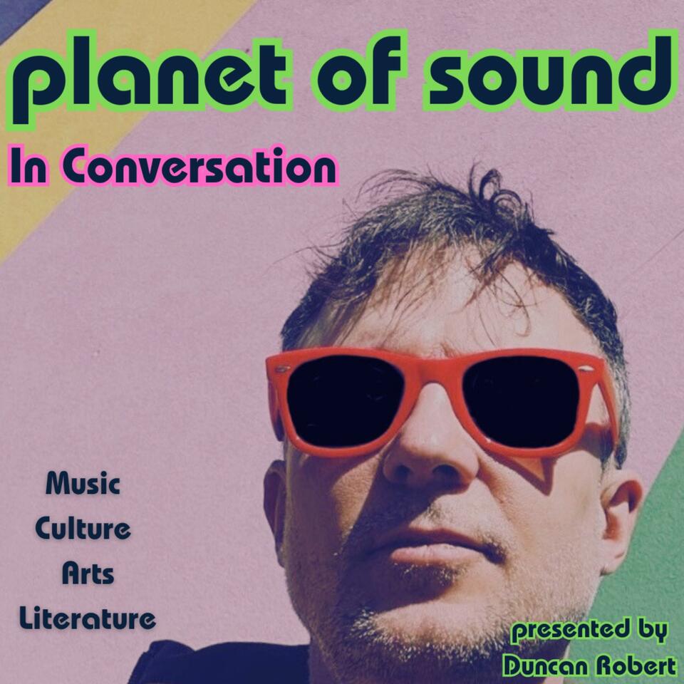 Planet Of Sound: In Conversation