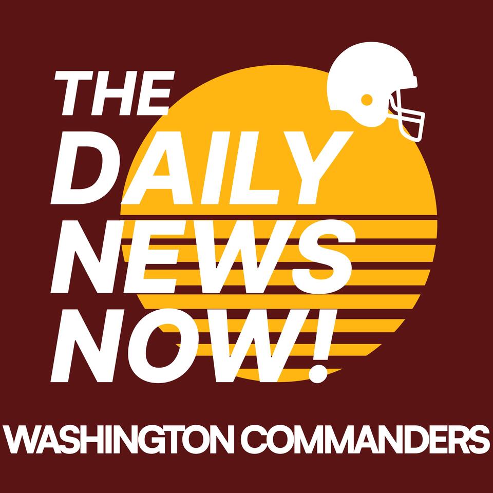 Washington Commanders Today | The Daily News Now!