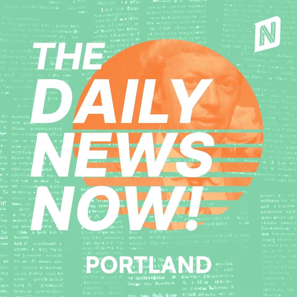 Portland Today | 2 Min News | The Daily News Now!