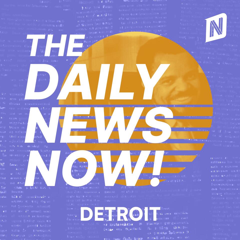 Detroit Today | 2 Min News | The Daily News Now!
