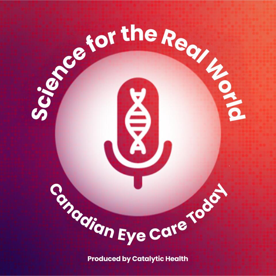 Science For The Real World: Canadian Eye Care Today