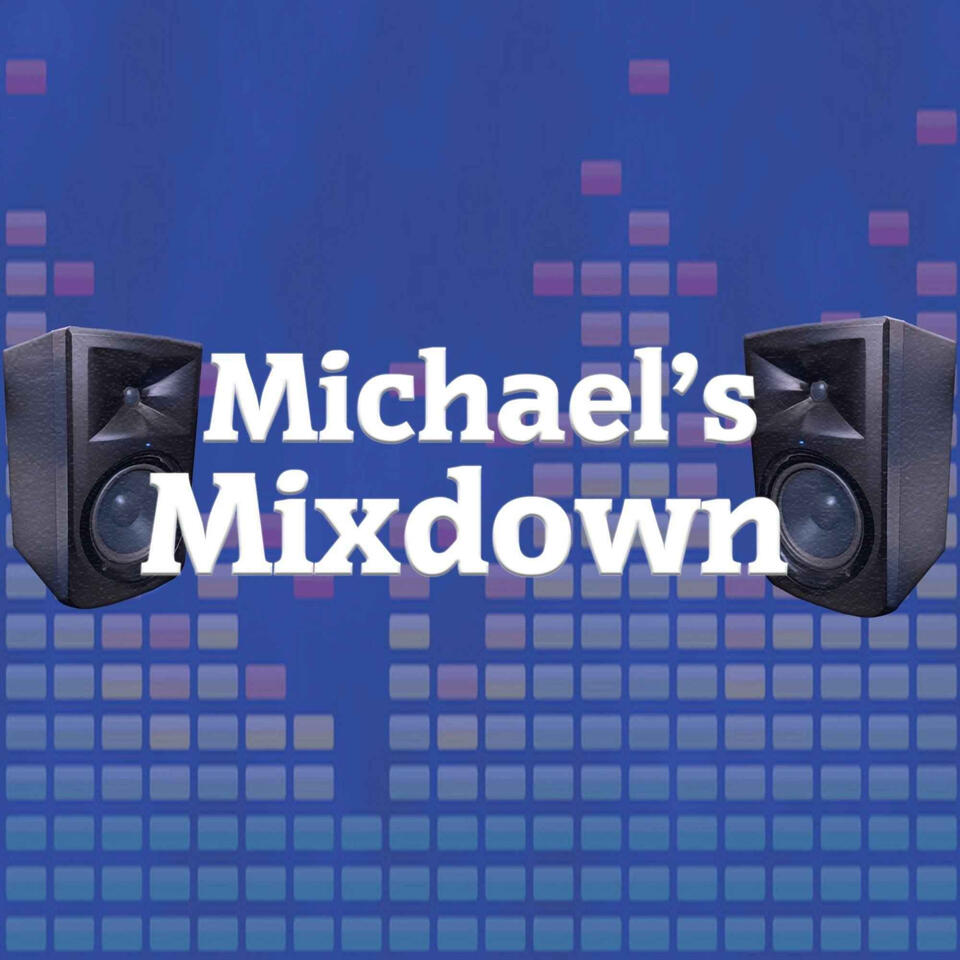 Michael's Mixdown