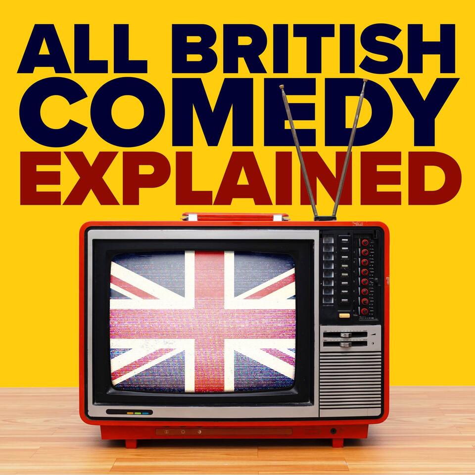 All British Comedy Explained