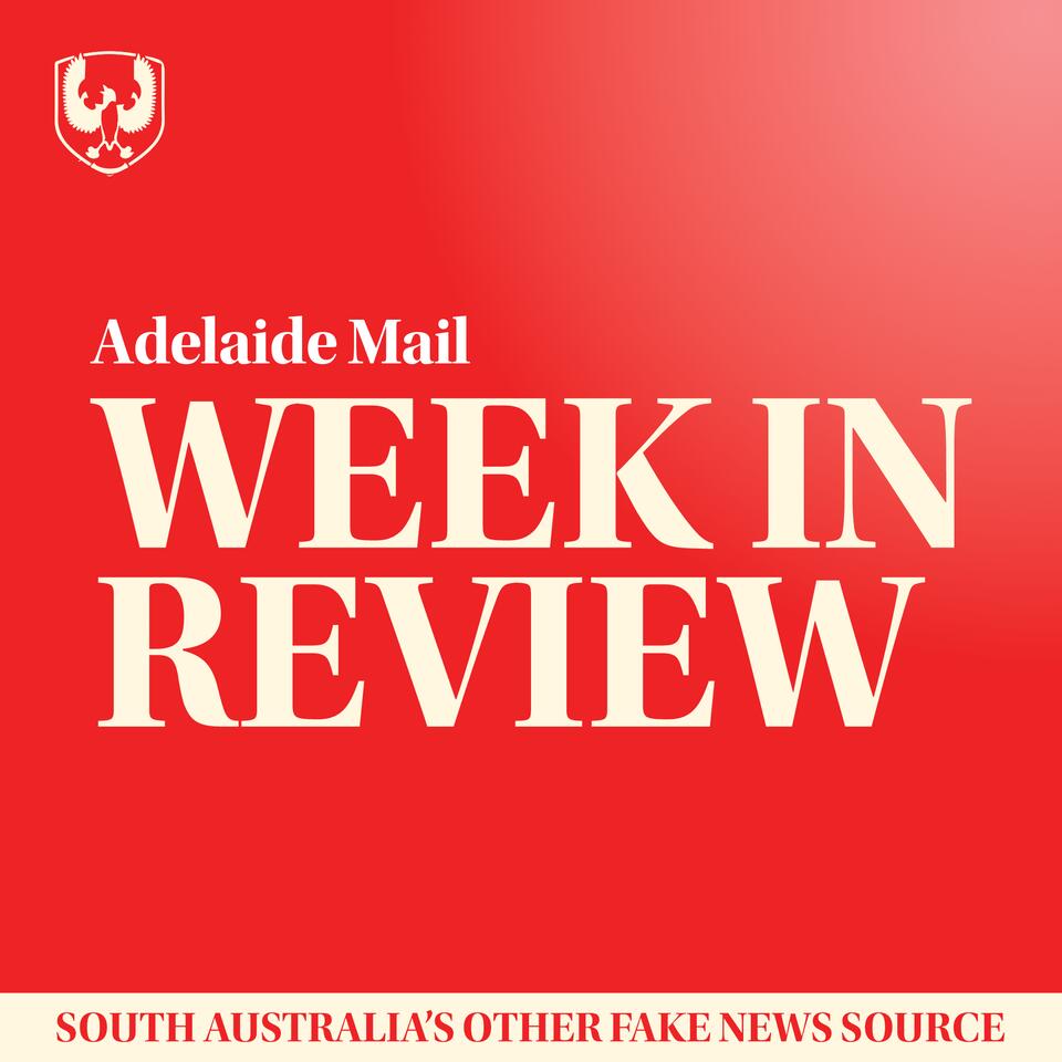 Adelaide Mail Week In Review