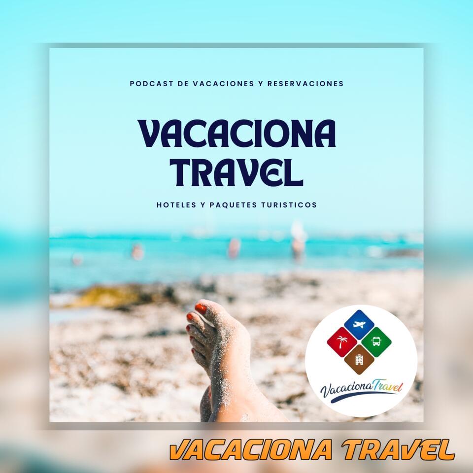 Vacaciona Travel. Hoteles y Paquetes