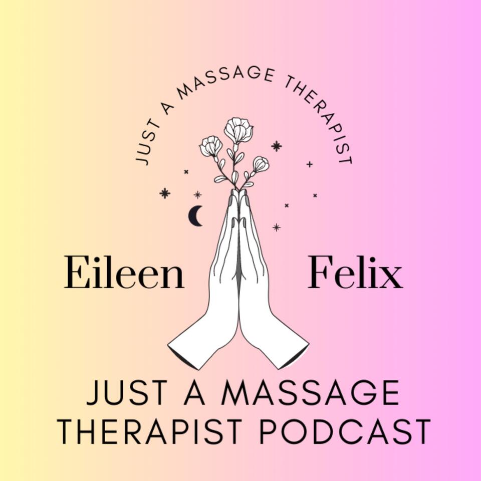 Just A Massage Therapist Podcast