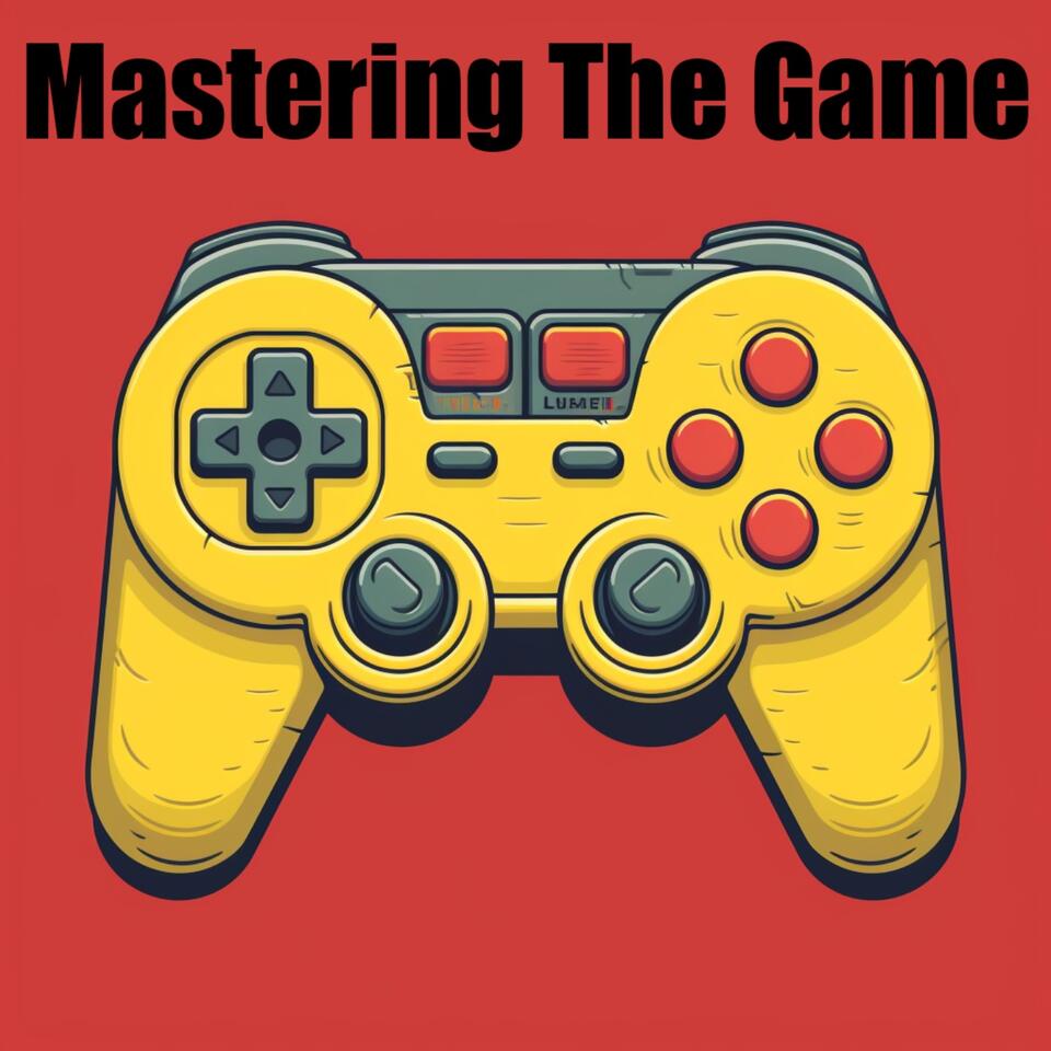 Mastering The Game Podcast