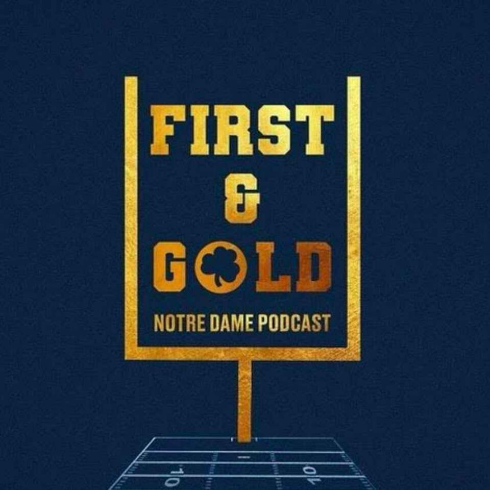 First and Gold: Notre Dame Football Podcast