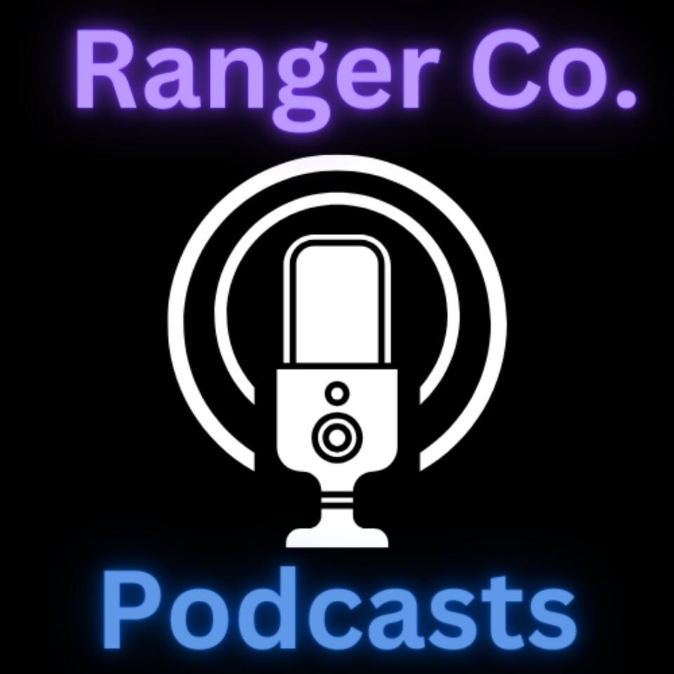 Ranger Co. Podcasts