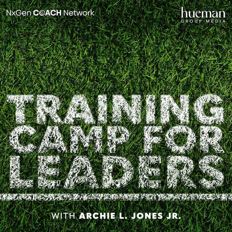 Training Camp for Leaders with Archie L. Jones Jr.